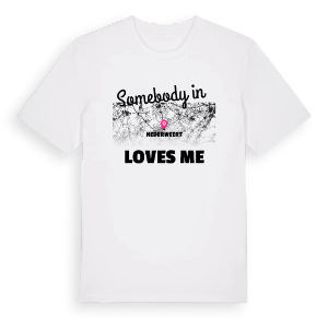 Någon i Nederweert älskar mig t-shirt – ekologisk bomull t-shirt från Pinshirt