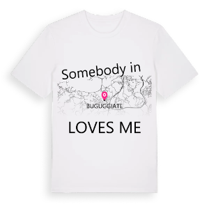 Någon i Buguggiate älskar mig t-shirt – ekologisk bomull t-shirt från Pinshirt