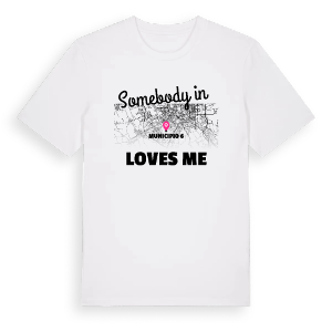 Någon i Municipio 6 älskar mig t-shirt – ekologisk bomull t-shirt från Pinshirt