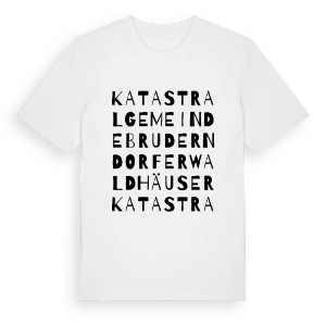 Katastralgemeinde Bruderndorferwaldhäuser ordlek t-shirt – ekologisk bomull t-shirt från Pinshirt
