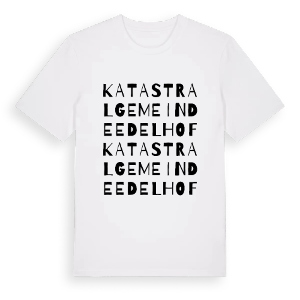 Katastralgemeinde Edelhof ordlek t-shirt – ekologisk bomull t-shirt från Pinshirt