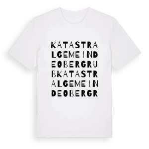 Katastralgemeinde Obergrub ordlek t-shirt – ekologisk bomull t-shirt från Pinshirt