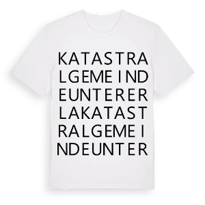 Katastralgemeinde Untererla ordlek t-shirt – ekologisk bomull t-shirt från Pinshirt
