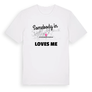 Någon i Katastralgemeinde Unterwagram älskar mig t-shirt – ekologisk bomull t-shirt från Pinshirt