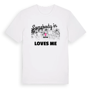 Någon i Asten älskar mig t-shirt – ekologisk bomull t-shirt från Pinshirt