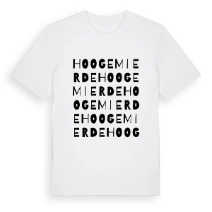 Hooge Mierde ordlek t-shirt – ekologisk bomull t-shirt från Pinshirt