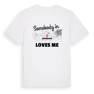 Någon i Hoogeloon älskar mig t-shirt – ekologisk bomull t-shirt från Pinshirt