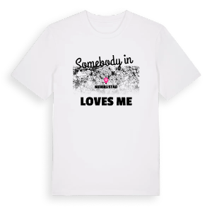 Någon i Meierijstad älskar mig t-shirt – ekologisk bomull t-shirt från Pinshirt