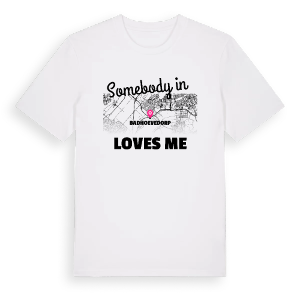 Någon i Badhoevedorp älskar mig t-shirt – ekologisk bomull t-shirt från Pinshirt