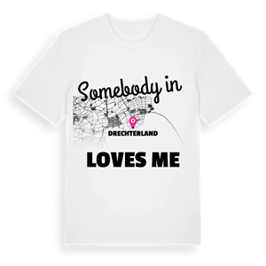 Någon i Drechterland älskar mig t-shirt – ekologisk bomull t-shirt från Pinshirt