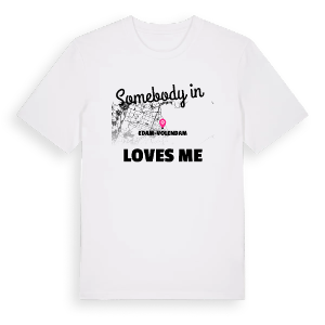 Någon i Edam-Volendam älskar mig t-shirt – ekologisk bomull t-shirt från Pinshirt