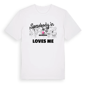 Någon i Hilversum älskar mig t-shirt – ekologisk bomull t-shirt från Pinshirt