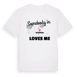 Någon i Katwoude älskar mig t-shirt – ekologisk bomull t-shirt från Pinshirt
