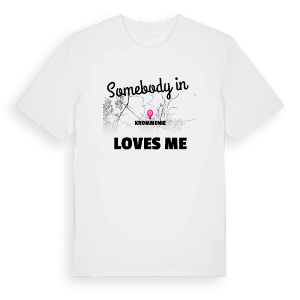 Någon i Krommenie älskar mig t-shirt – ekologisk bomull t-shirt från Pinshirt