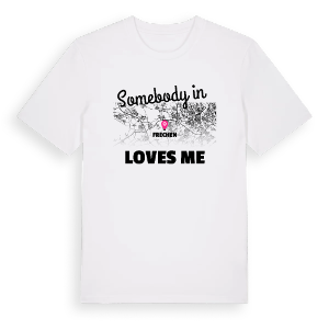 Någon i Frechen älskar mig t-shirt – ekologisk bomull t-shirt från Pinshirt