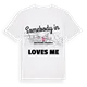 Någon i Neue Kolonie / Moselbach älskar mig t-shirt