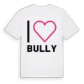 Jag älskar Bully t-shirt stort tryck