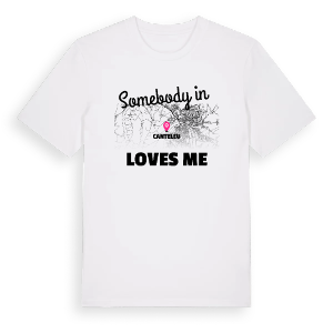 Någon i Canteleu älskar mig t-shirt – ekologisk bomull t-shirt från Pinshirt