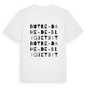Notre-Dame-de-Bliquetuit ordlek t-shirt – ekologisk bomull t-shirt från Pinshirt