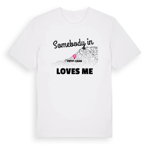 Någon i Petit-Caux älskar mig t-shirt – ekologisk bomull t-shirt från Pinshirt