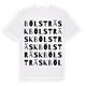 White t-shirt med Bölsträsk ordlek t-shirt