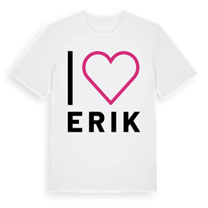 Jag älskar Erik t-shirt stort tryck – ekologisk bomull t-shirt från Pinshirt