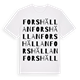 White t-shirt med Forshällan ordlek t-shirt