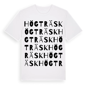 Högträsk ordlek t-shirt – ekologisk bomull t-shirt från Pinshirt