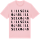 Pink Cotton t-shirt med Lillselkojan ordlek t-shirt