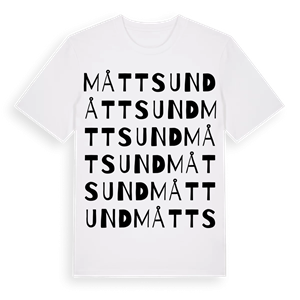 Måttsund ordlek t-shirt – ekologisk bomull t-shirt från Pinshirt