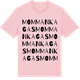 Pink Cotton t-shirt med Mommankagas ordlek t-shirt