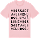Pink Cotton t-shirt med Muossjetjålbme ordlek t-shirt