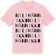 Pink Cotton t-shirt med Nilimännikko ordlek t-shirt