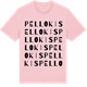 Pink Cotton t-shirt med Pellokis ordlek t-shirt
