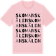 Pink Cotton t-shirt med Skomanskälen ordlek t-shirt