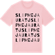 Pink Cotton t-shirt med Slipmejauratj ordlek t-shirt