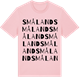 Pink Cotton t-shirt med Småland ordlek t-shirt