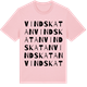 Pink Cotton t-shirt med Vindskatan ordlek t-shirt