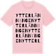 Pink Cotton t-shirt med Ytterlänningen ordlek t-shirt