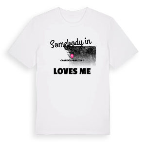 Någon i Charente-Maritime älskar mig t-shirt – ekologisk bomull t-shirt från Pinshirt