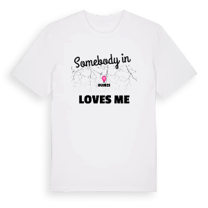 Någon i Dumes älskar mig t-shirt – ekologisk bomull t-shirt från Pinshirt