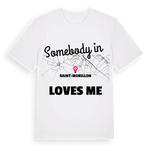 Någon i Saint-Morillon älskar mig t-shirt – ekologisk bomull t-shirt från Pinshirt