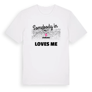 Någon i Sanilhac älskar mig t-shirt – ekologisk bomull t-shirt från Pinshirt