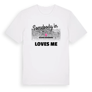 Någon i Bezirk Schärding älskar mig t-shirt – ekologisk bomull t-shirt från Pinshirt