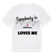 Någon i Sipbachzell älskar mig t-shirt