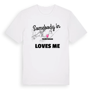 Någon i Frontignan älskar mig t-shirt – ekologisk bomull t-shirt från Pinshirt