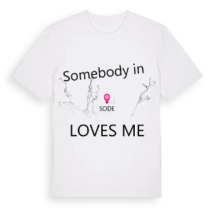 Någon i Sode älskar mig t-shirt – ekologisk bomull t-shirt från Pinshirt