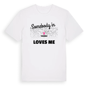 Någon i Taussac älskar mig t-shirt – ekologisk bomull t-shirt från Pinshirt