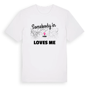 Någon i Uzer älskar mig t-shirt – ekologisk bomull t-shirt från Pinshirt