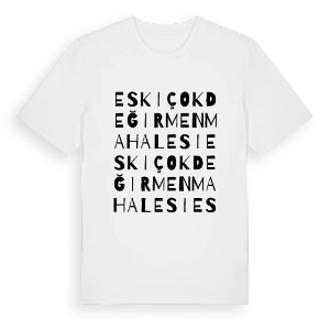 Eskiçokdeğirmen Mahalesi ordlek t-shirt – ekologisk bomull t-shirt från Pinshirt
